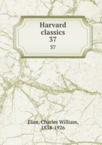 Harvard classics. 37