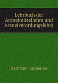 Lehrbuch der Arzneimittellehre und Arzneiverordungslehre