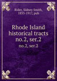 Rhode Island historical tracts. no.2, ser.2