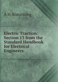 Electric Traction: Section 13 from the Standard Handbook for Electrical Engineers