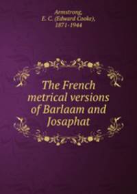 The French metrical versions of Barlaam and Josaphat