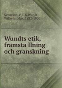Wundts etik, framstallning och granskning