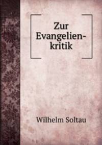 Zur Evangelien-kritik