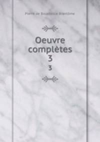 Oeuvre compltes. 3