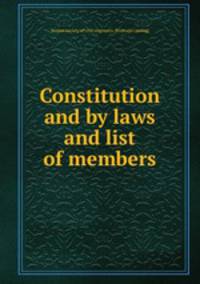 Constitution and by laws and list of members