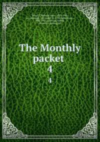 The Monthly packet . 4