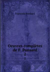 Oeuvres compltes de F. Ponsard.. 2