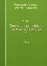 Oeuvres compltes de Franois Arago. 4