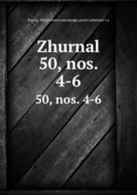 Zhurnal. 50, nos. 4-6