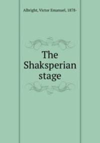 The Shaksperian stage