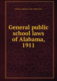 General public school laws of Alabama, 1911