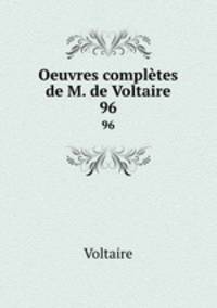 Oeuvres compltes de M. de Voltaire.. 96