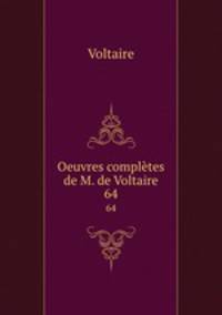 Oeuvres compltes de M. de Voltaire.. 64