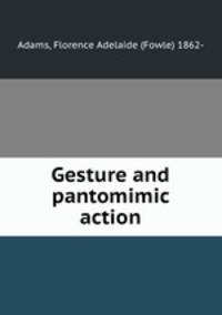 Gesture and pantomimic action