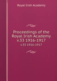 Proceedings of the Royal Irish Academy. v.33 1916-1917