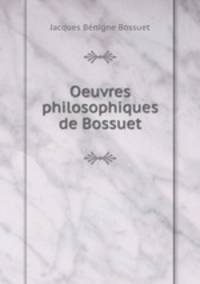 Oeuvres philosophiques de Bossuet