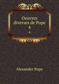 Oeuvres diverses de Pope. 4