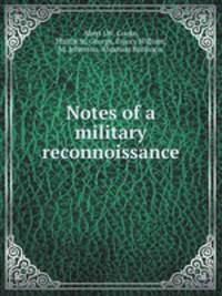 Notes of a military reconnoissance