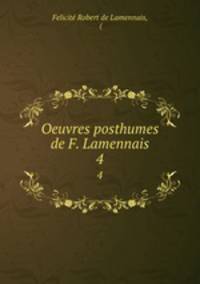Oeuvres posthumes de F. Lamennais. 4