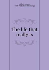 The life that really is