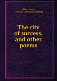 The city of success, and other poems