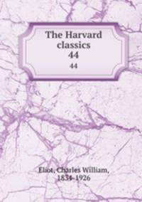 The Harvard classics. 44