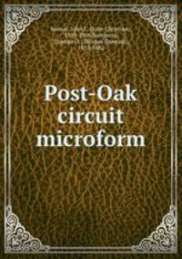 Post-Oak circuit microform