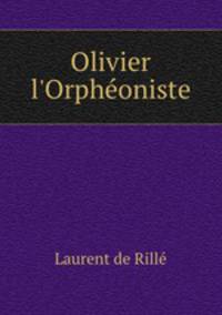 Olivier l`Orphoniste