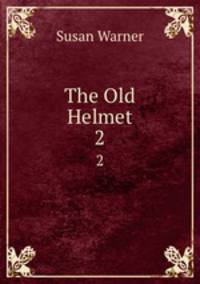 The Old Helmet. 2
