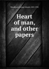 Heart of man, and other papers