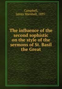 The influence of the second sophistic on the style of the sermons of St. Basil the Great