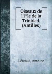 Oiseaux de l`ile de la Trinidad, (Antilles)