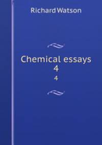 Chemical essays. 4