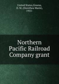 Northern Pacific Railroad Company grant