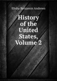 History of the United States, Volume 2