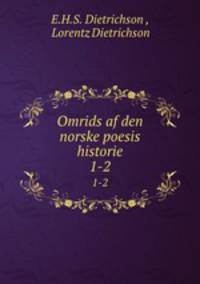 Omrids af den norske poesis historie.. 1-2