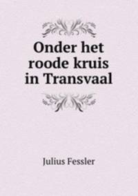 Onder het roode kruis in Transvaal