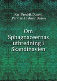 Om Sphagnaceernas utbredning i Skandinavien