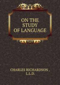 ON THE STUDY OF LANGUAGE