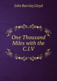 One Thousand Miles with the C.I.V.