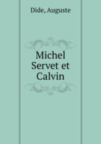 Michel Servet et Calvin