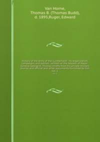 History of the Army of the Cumberland : its organization, campaigns, and battles ; written at the request of Major-General George H. Thomas chiefly from his private military journal and official and other documents furnished by him. vol. 1