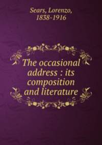 The occasional address : its composition and literature