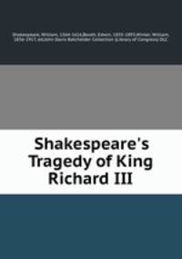 Shakespeare`s Tragedy of King Richard III