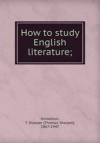 How to study English literature;