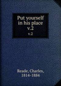 Put yourself in his place. v.2