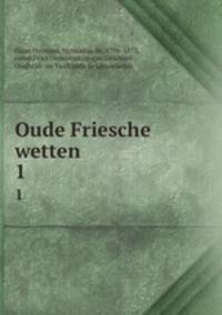 Oude Friesche wetten . 1