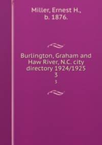 Burlington, Graham and Haw River, N.C. city directory 1924/1925. 3