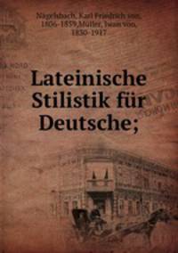 Lateinische Stilistik fr Deutsche;