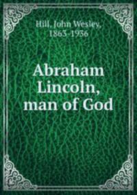 Abraham Lincoln, man of God
